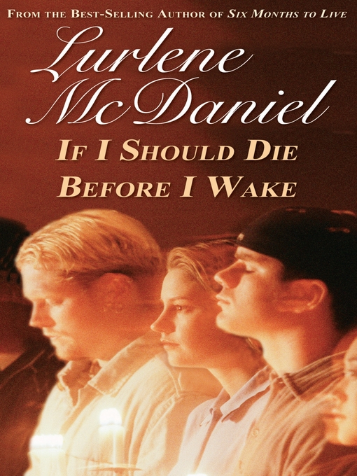 Title details for If I Should Die Before I Wake by Lurlene McDaniel - Available